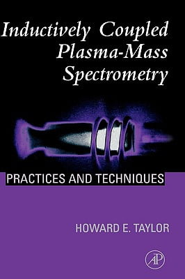 Inductively Coupled Plasma-Mass Spectrometry. Practices and Techniques
